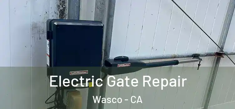 Electric Gate Repair Wasco - CA