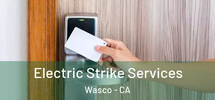 Electric Strike Services Wasco - CA