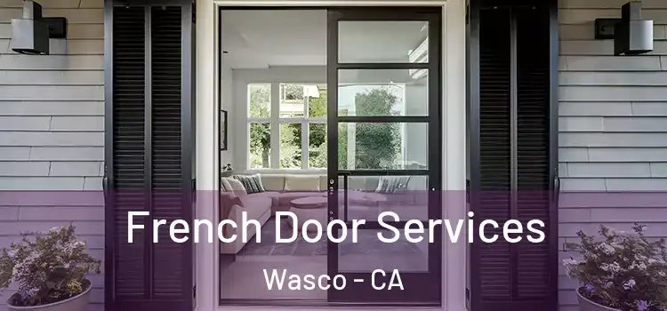 French Door Services Wasco - CA