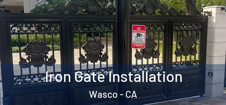 Iron Gate Installation Wasco - CA