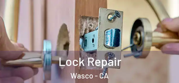 Lock Repair Wasco - CA