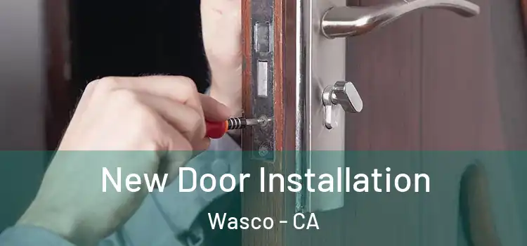 New Door Installation Wasco - CA