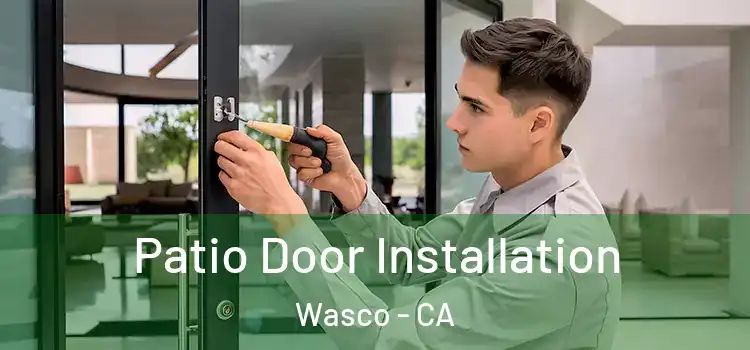 Patio Door Installation Wasco - CA