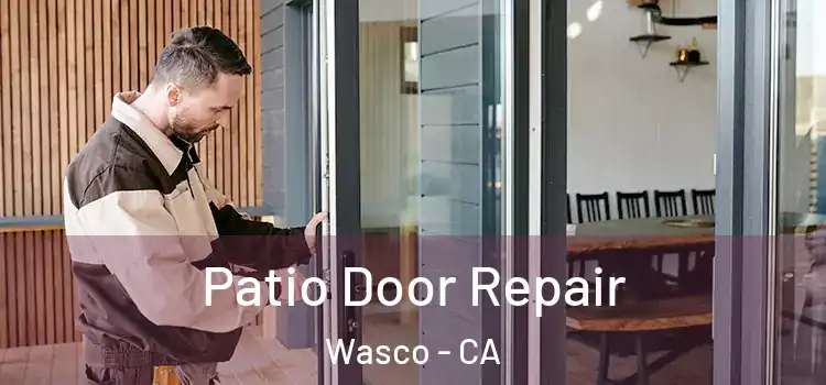 Patio Door Repair Wasco - CA