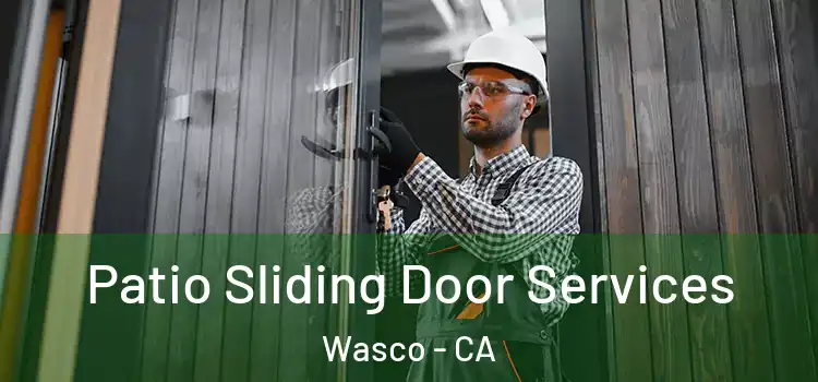 Patio Sliding Door Services Wasco - CA
