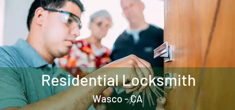 Residential Locksmith Wasco - CA